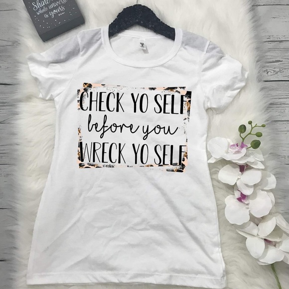 NWT Check Yo Self Before You Wreck Yo Self T-Shirt - Picture 1 of 4